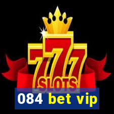 084 bet vip